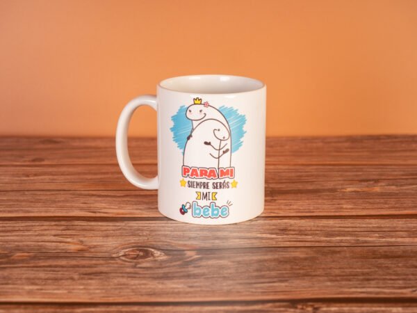 Taza Siempre serás mi bebé